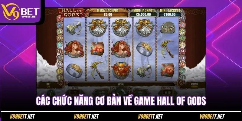 cac-chuc-nang-co-ban-ve-game-hall-of-gods