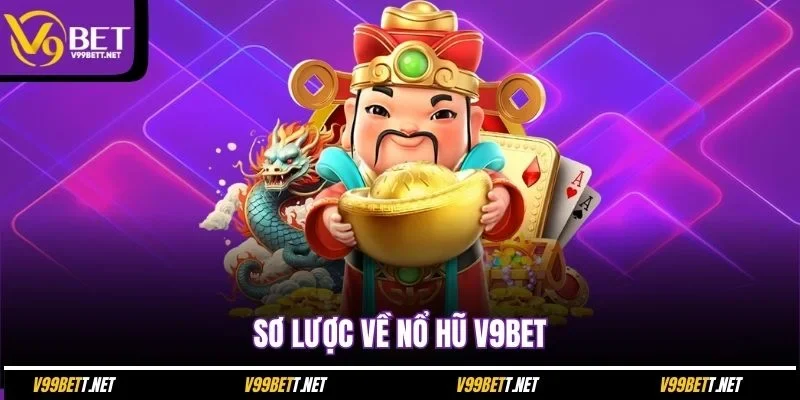 so-luoc-ve-no-hu-v9bet