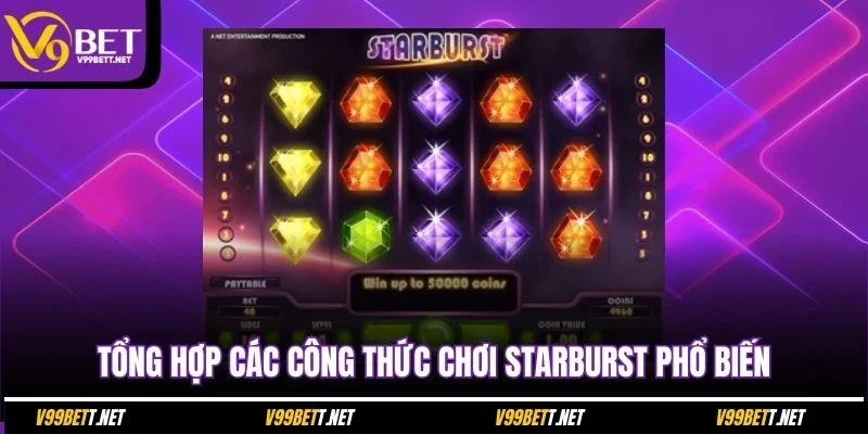 tong-hop-cac-cong-thuc-choi-starburst-pho-bien