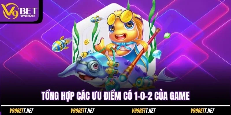 tong-hop-cac-uu-diem-co-1-0-2-cua-game