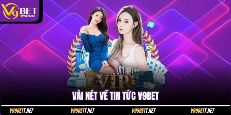 vai-net-ve-tin-tuc-v9bet